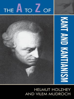 cover image of The A to Z of Kant and Kantianism